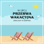 Przerwa wakacyjna – lipiec 2026